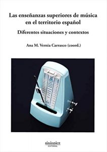 Descargar Las enseñanzas superiores de música en el territorio español. Diferentes situaciones y contextos pdf, epub, ebook