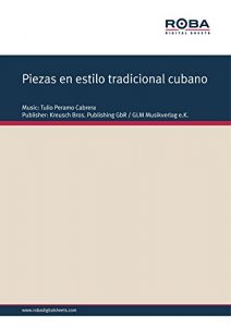 Descargar Piezas en estilo tradicional cubano: for Guitar Quartet pdf, epub, ebook
