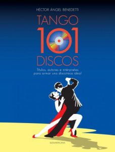 Descargar 101 discos de tango para la discoteca pdf, epub, ebook