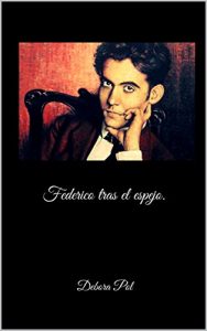 Descargar Federico tras el espejo.: Drama en tres actos. pdf, epub, ebook