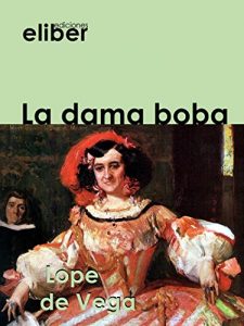 Descargar La dama boba (Clásicos de la literatura castellana) pdf, epub, ebook