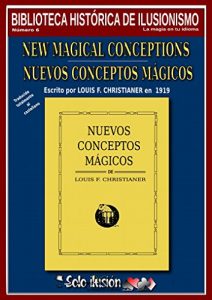 Descargar Nuevos conceptos mágicos (Biblioteca histórica de ilusionismo nº 6) pdf, epub, ebook