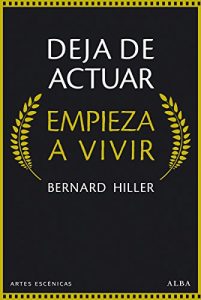 Descargar Deja de actuar, empieza a vivir pdf, epub, ebook