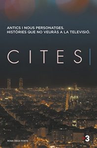 Descargar Cites: Antics i nous personatges. Històries que no veuràs a la televisió pdf, epub, ebook