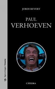 Descargar Paul Verhoeven (Signo E Imagen – Signo E Imagen. Cineastas) pdf, epub, ebook