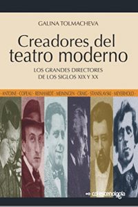 Descargar Creadores del teatro moderno: Los grandes directores de los siglos XIX y XX pdf, epub, ebook