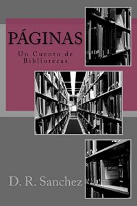Descargar Páginas: Un Cuento de Bibliotecas pdf, epub, ebook