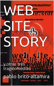 Descargar WEB SITE STORY: y otras tres tragicomedias pdf, epub, ebook