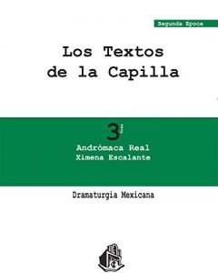 Descargar Andrómaca Real (Dramaturgia Mexicana nº 3) pdf, epub, ebook