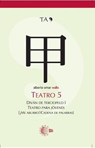 Descargar TEATRO 5. DIVAN DE TERCIOPELO I.  ¡ME ABURRO! / CADENA DE PALABRAS (Teatro Alberto Omar) pdf, epub, ebook
