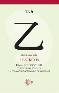 Descargar TEATRO 6. DIVAN DE TERCIOPELO II. LA EQUIVOCACION / ¡HORARIO DE MUÑECAS! (Teatro Alberto Omar) pdf, epub, ebook