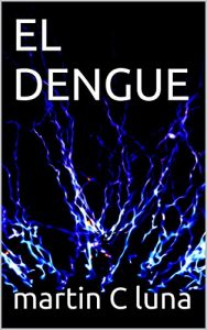 Descargar EL DENGUE: TEATRO pdf, epub, ebook