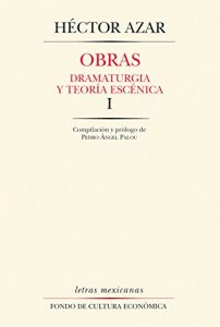 Descargar Obras, I. Dramaturgia y teoría escénica: 1 (Letras Mexicanas) pdf, epub, ebook