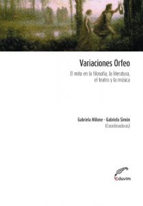 Descargar Variaciones Orfeo. El mito en la filosofía, la literatura, el teatro y la música (Poliedros) pdf, epub, ebook