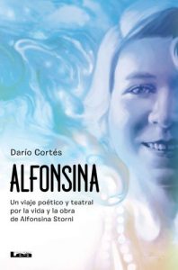 Descargar Alfonsina, Un viaje poético y teatral por la vida y la obra de Alfonsina Storni pdf, epub, ebook