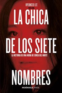 Descargar La chica de los siete nombres: La historia de una huida de Corea del Norte pdf, epub, ebook