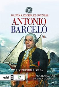 Descargar Antonio Barceló. Mucho más que un corsario (Crónicas de la Historia) pdf, epub, ebook