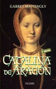 Descargar Catalina de Aragón (Ayer y Hoy de la Historia) pdf, epub, ebook