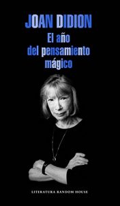 Descargar El año del pensamiento mágico pdf, epub, ebook