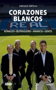 Descargar Corazones blancos. Cuatro leyendas del Real Madrid. Ronaldo – Butragueño – Amancio – Gento (Biografías Real Madrid) pdf, epub, ebook