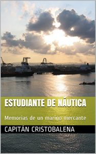 Descargar Estudiante de náutica: Memorias de un marino mercante pdf, epub, ebook