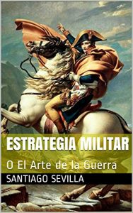 Descargar Estrategia Militar: O El Arte de la Guerra pdf, epub, ebook