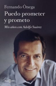 Descargar Puedo prometer y prometo: Mis años con Adolfo Suárez pdf, epub, ebook