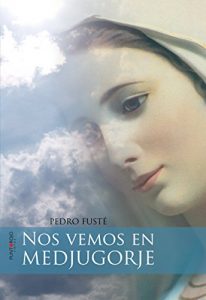 Descargar Nos vemos en Medjugorje pdf, epub, ebook
