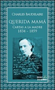 Descargar Querida mamá – Cartas a la madre 1834-1859 pdf, epub, ebook