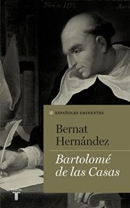 Descargar Bartolomé de las Casas (Colección españoles eminentes) pdf, epub, ebook