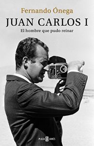Descargar Juan Carlos I: El hombre que pudo reinar pdf, epub, ebook
