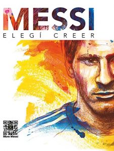 Descargar Messi: Elegí Creer pdf, epub, ebook