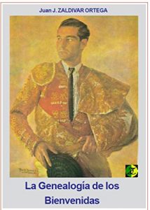 Descargar LA GENEALOGÍA DE LOS TOREROS DE LA SAGA DE LOS BIENVENIDA,: LA SAGA DE LOS TOREROS BIENVENDA pdf, epub, ebook