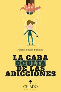 Descargar La Cara Oculta de las Adicciones pdf, epub, ebook