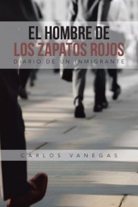 Descargar EL HOMBRE DE LOS ZAPATOS ROJOS: Diario de un inmigrante pdf, epub, ebook