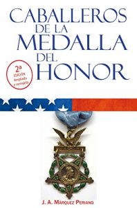 Descargar Caballeros de la Medalla del Honor pdf, epub, ebook