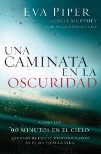 Descargar Una caminata en la oscuridad: Como los 90 minutos en el cielo que pasó mi esposo profundizaron mi fe para toda la vida pdf, epub, ebook