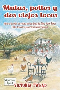 Descargar Mulas, pollos y dos viejos locos pdf, epub, ebook
