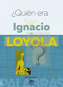 Descargar ¿Quién era San Ignacio de Loyola ? (En 2 palabras) pdf, epub, ebook