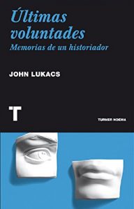 Descargar Últimas voluntades: Memorias de un historiador (Noema) pdf, epub, ebook