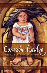 Descargar Corazón descalzo: Historias de una niña migratoria pdf, epub, ebook