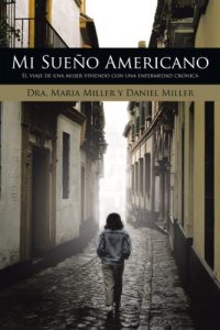 Descargar Mi Sueño Americano: El viaje de una mujer viviendo con una enfermedad crónica pdf, epub, ebook
