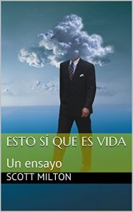 Descargar Esto sí que es vida: un ensayo pdf, epub, ebook