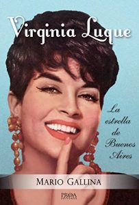 Descargar Virginia Luque: La estrella de Buenos Aires (Miradas sobre el tango nº 10) pdf, epub, ebook