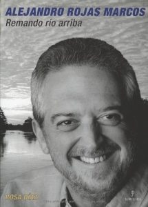 Descargar Alejandro Rojas Marcos. Remando río arriba (Memorias y biografías) pdf, epub, ebook