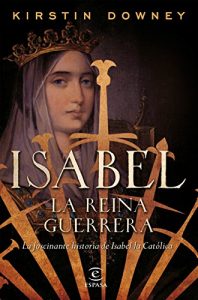 Descargar Isabel, la reina guerrera pdf, epub, ebook