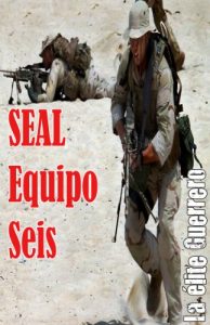 Descargar SEAL Equipo Seis El Elite Guerrero (Libro 1) pdf, epub, ebook