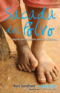 Descargar Sacada del Polvo: Alguien poco probable para ser misionera pdf, epub, ebook