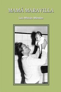 Descargar Mama Maravilla pdf, epub, ebook