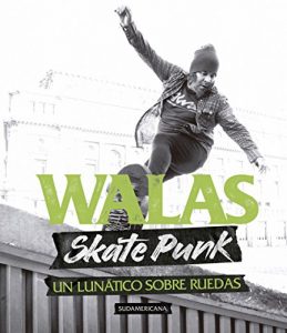 Descargar Skate Punk: Un lunático sobre ruedas pdf, epub, ebook